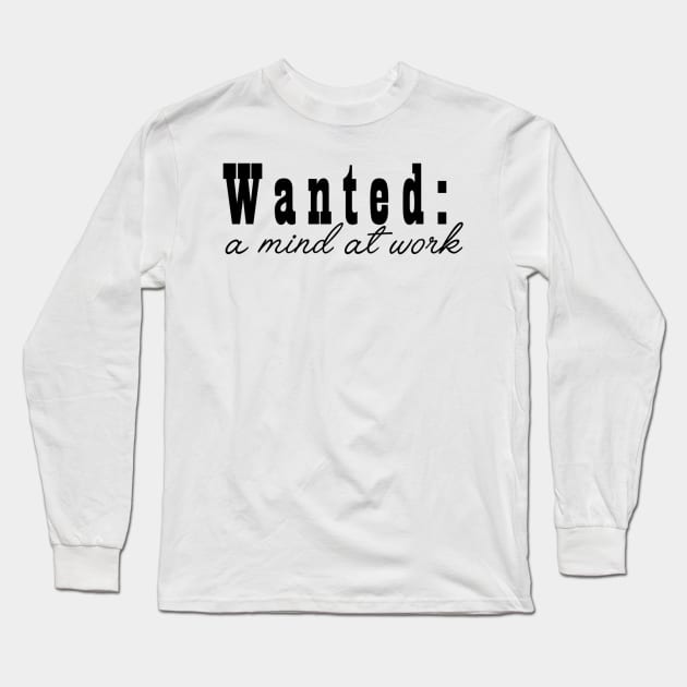 Wanted: a mind at work - inspired by Angelica Schuyler in Hamilton Long Sleeve T-Shirt by tziggles